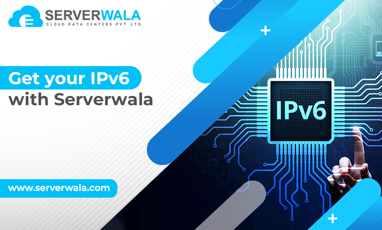 Get your IPv6 with Serverwala