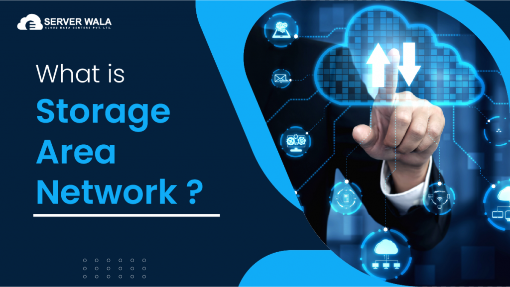 What is a Storage Area Network?