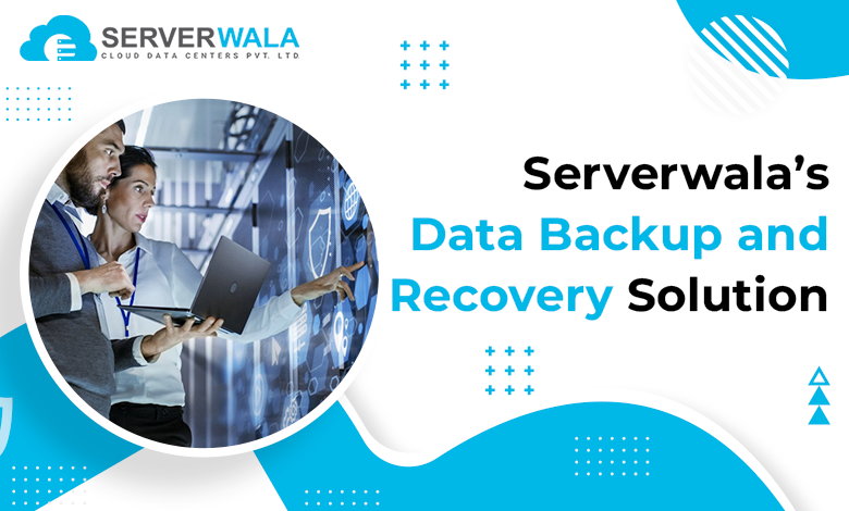Serverwala's Backup and Recovery Solution