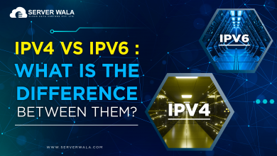 IPv4 vs IPv6: What is the Difference between IPv4 and IPv6?