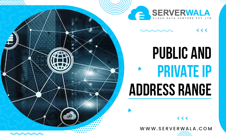 Public and Private IP Address Range
