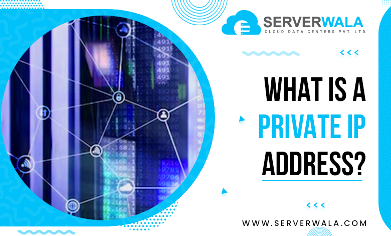 What is a Private IP Address?