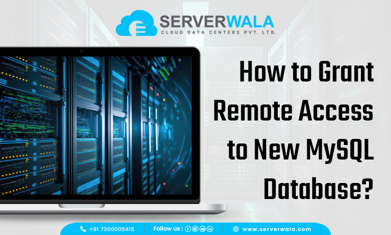 How to Grant Remote Access to New MySQL Database? 