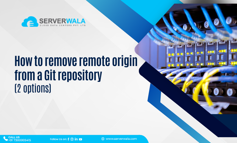 Remove Remote Origin from a Git