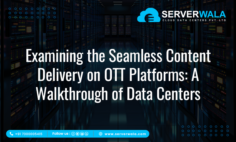 Seamless Content Delivery on OTT Platforms