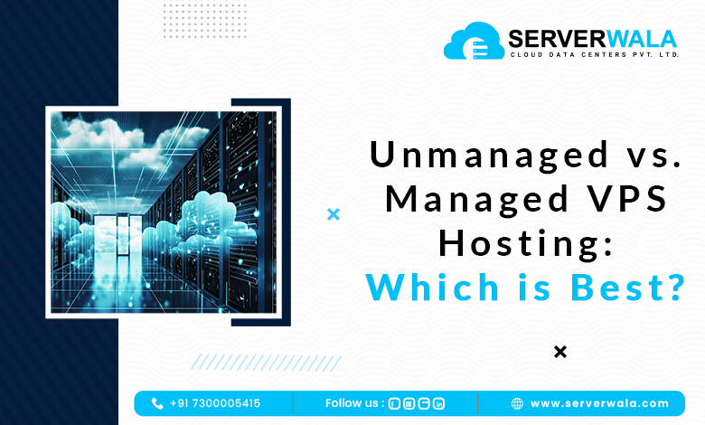 Unmanaged vs. Managed VPS Hosting