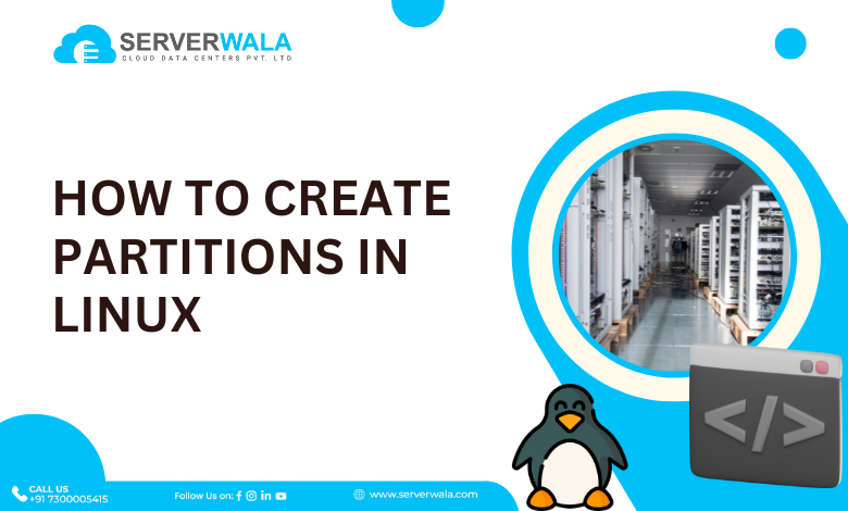 How To Create Partitions in Linux