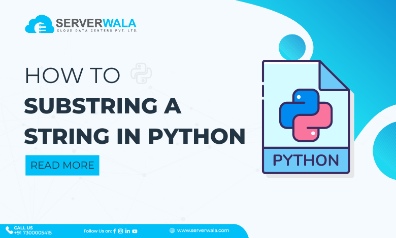 How to Substring a String in Python?